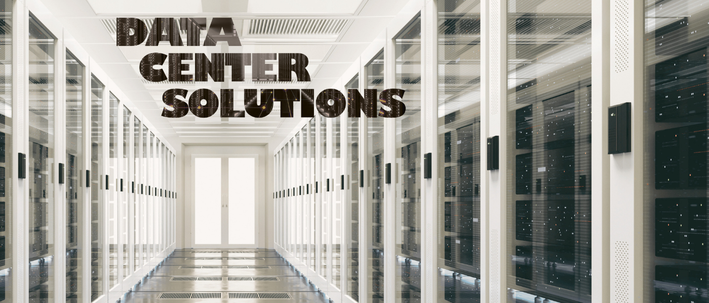DATA CENTER SOLUTIONS